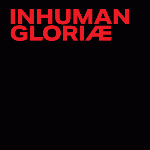 Inhuman (POR) : Gloriæ